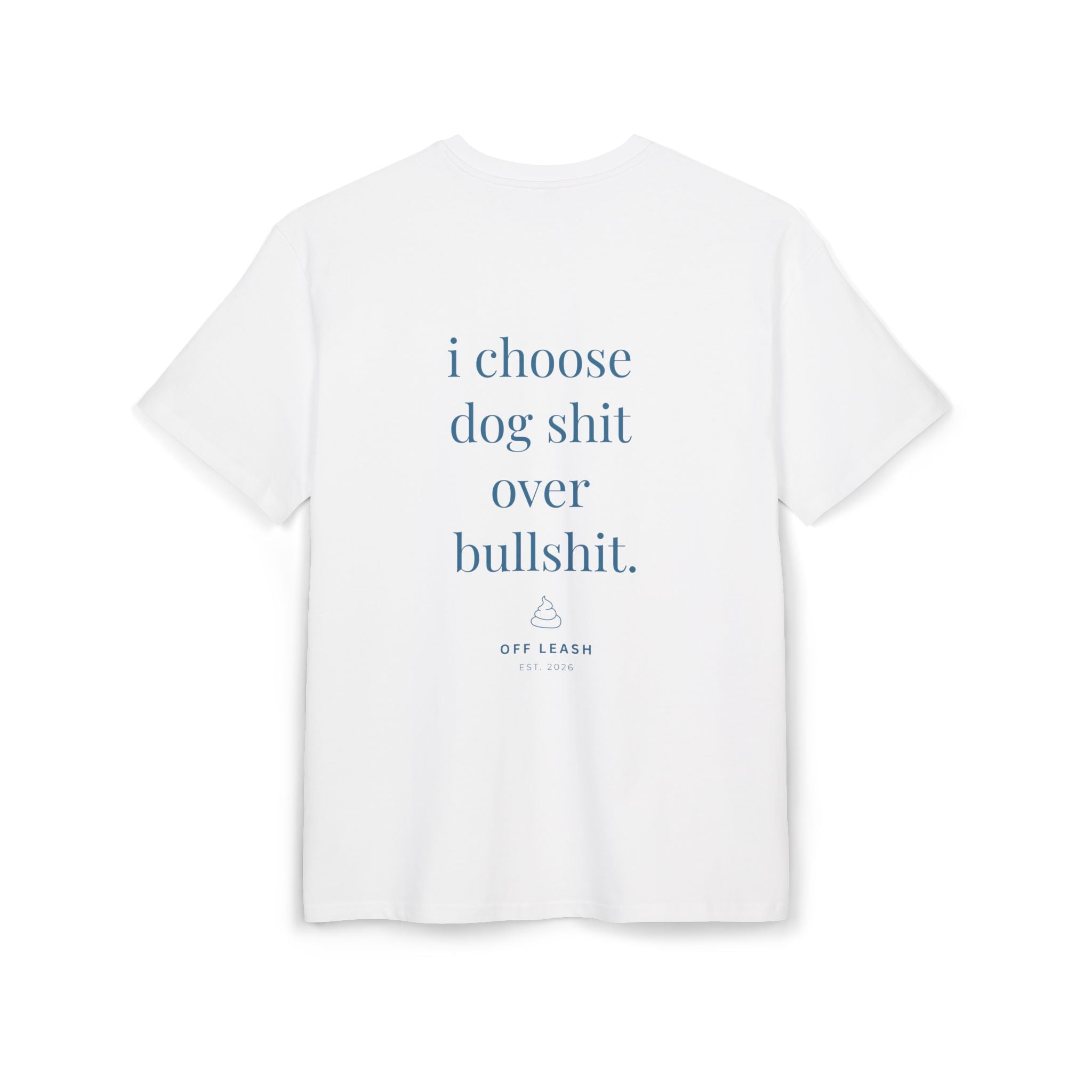 Oversized T-Shirt „I choose dog shit over bullshit.“, 100% Baumwolle