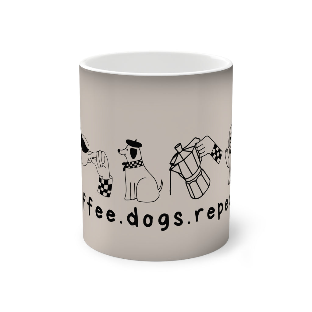 coffee. dogs. repeat. - Farbwechsel-Tasse