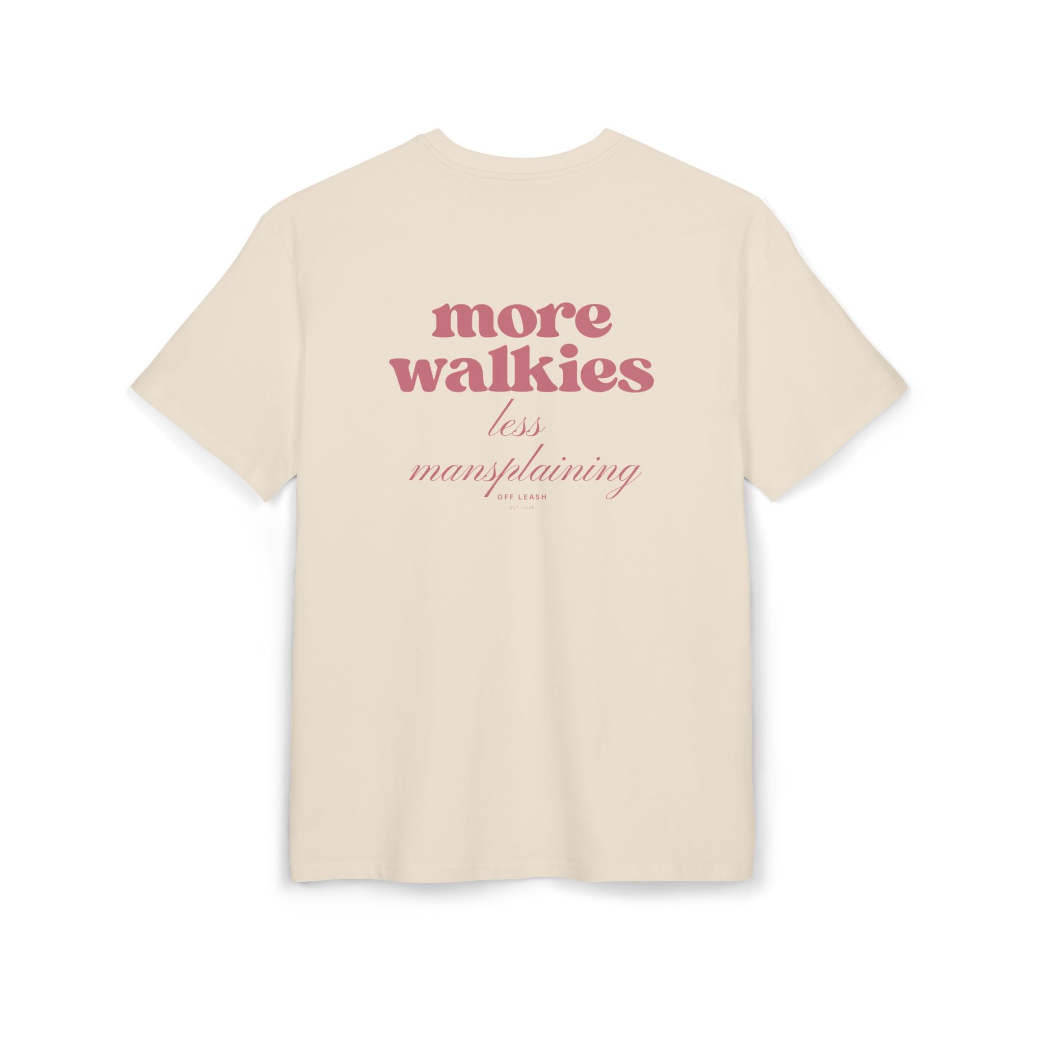 More Walkies, Less Mansplaining – Oversized T-Shirt, 100% Baumwolle