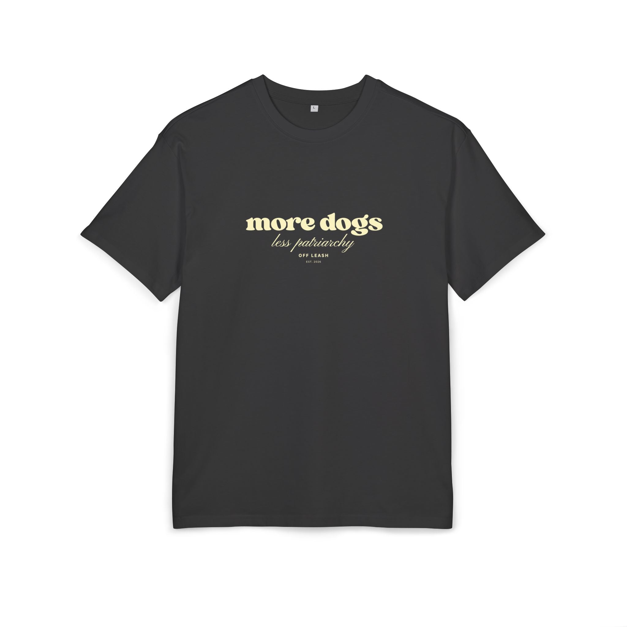 More Dogs, Less Patriarchy – Oversized T-Shirt, 100% Baumwolle