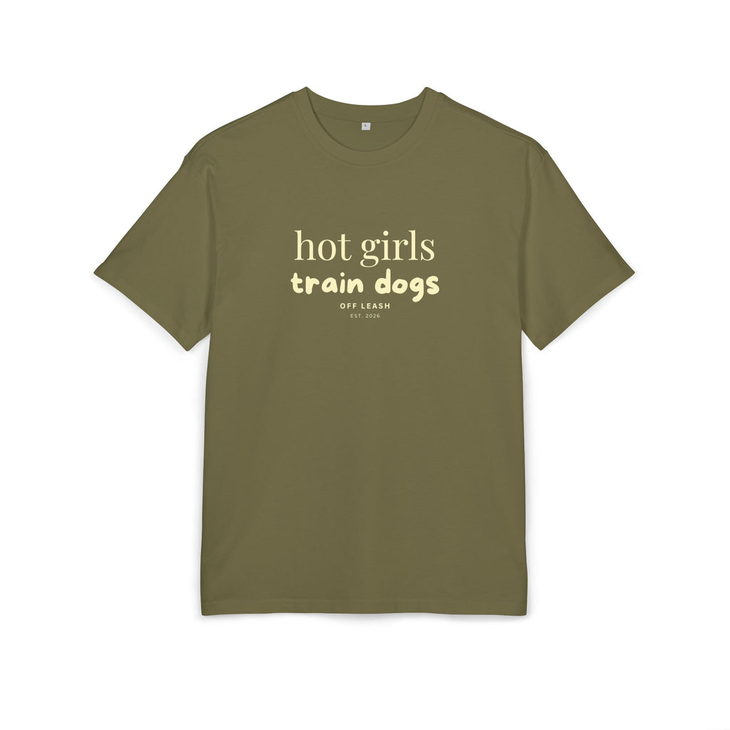 Hot Girls Train Dogs Oversized T-Shirt, 100% Baumwolle