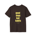 Good dogs bad habits T-Shirt OFFLEASH, 100% Baumwolle