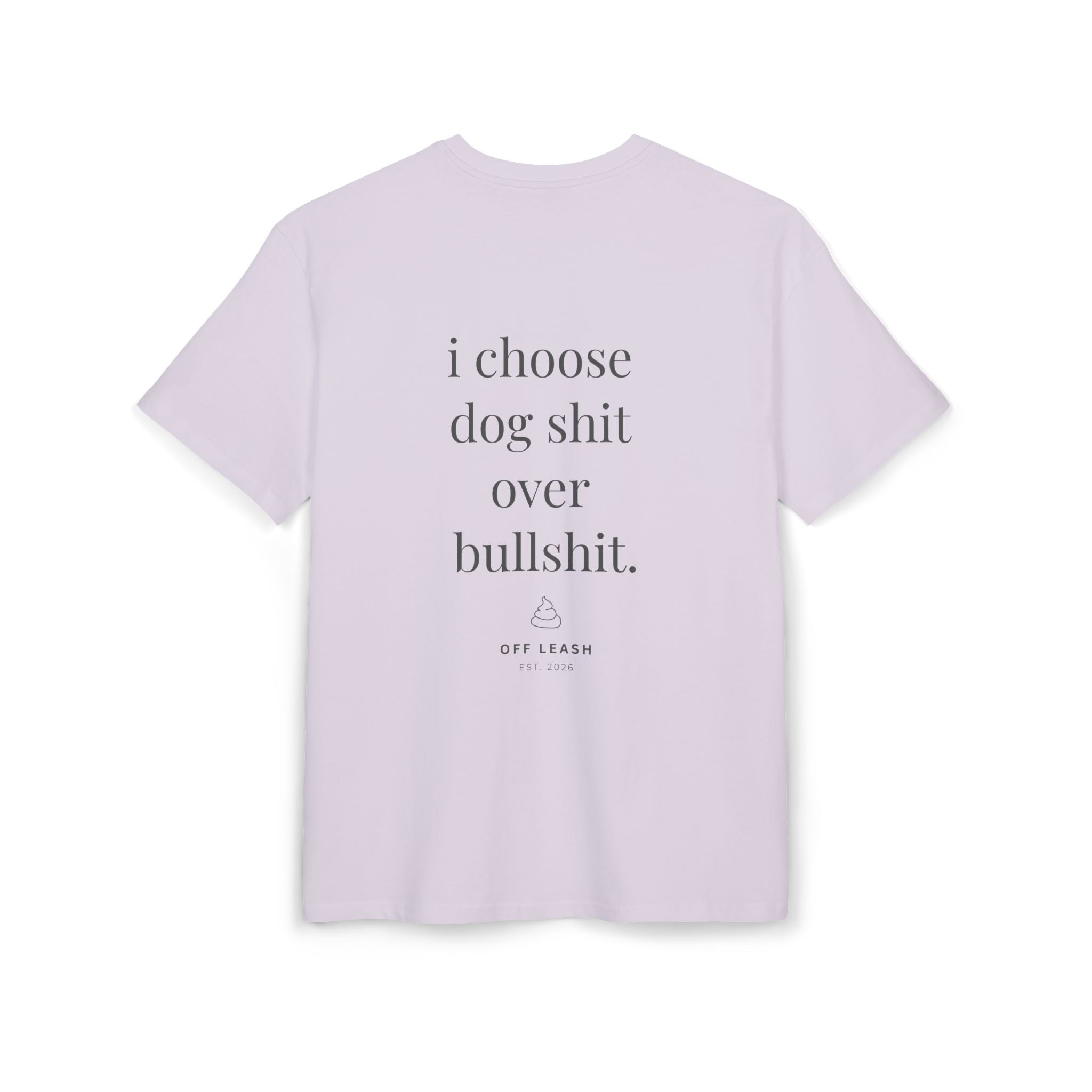 Oversized T-Shirt „I choose dog shit over bullshit.“, 100% Baumwolle