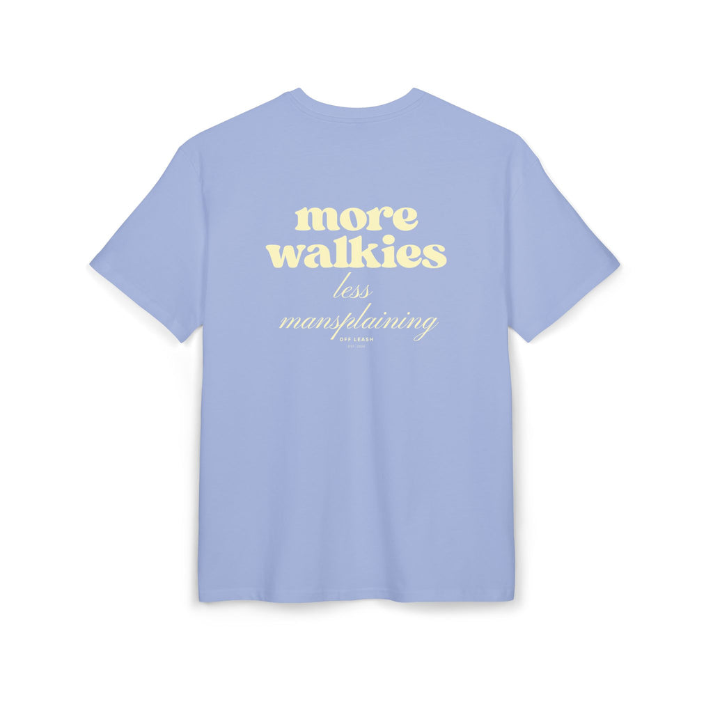 More Walkies, Less Mansplaining – Oversized T-Shirt, 100% Baumwolle