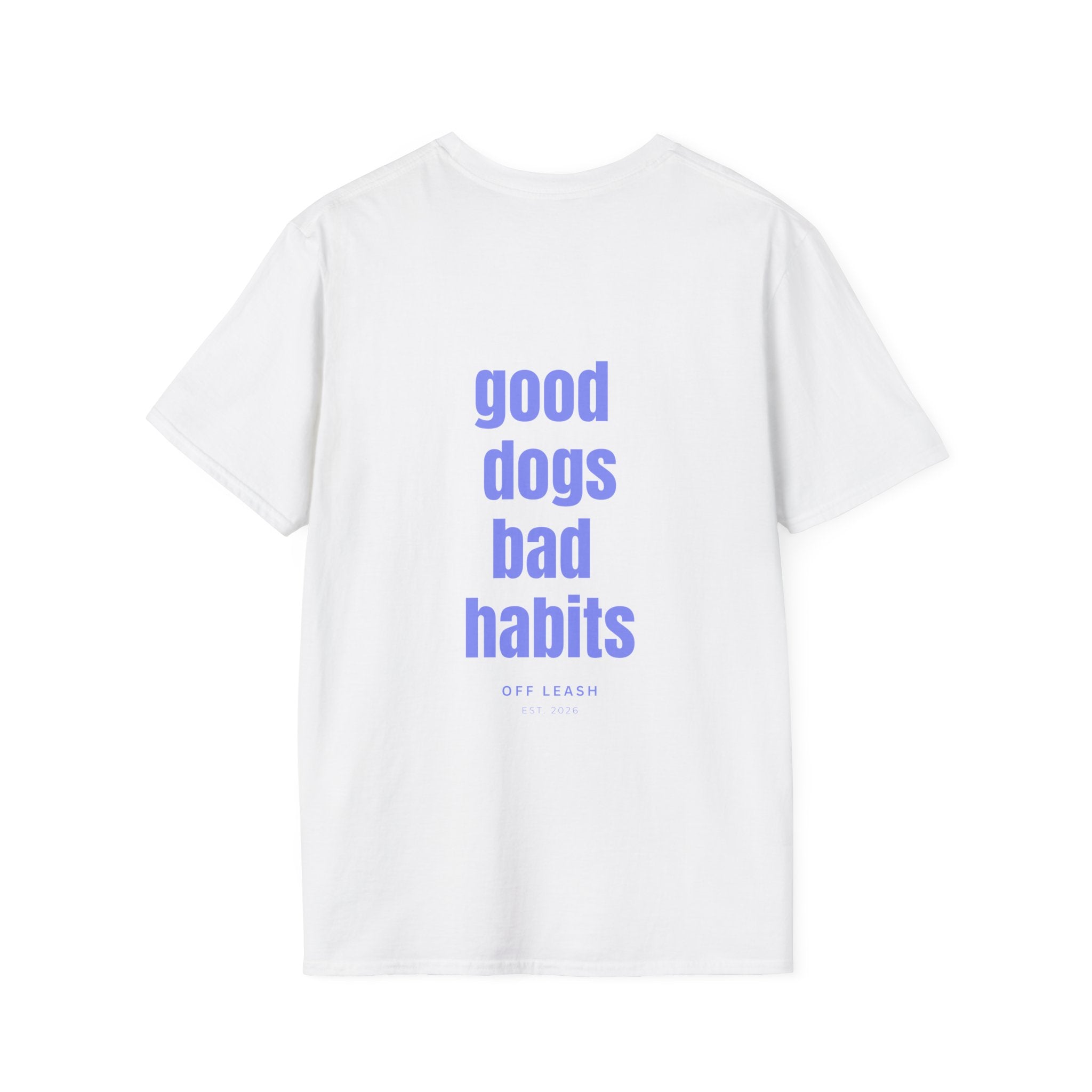 Good dogs bad habits T-Shirt OFFLEASH, 100% Baumwolle