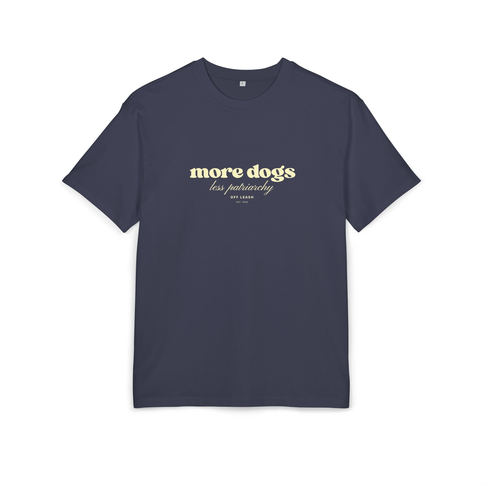 More Dogs, Less Patriarchy – Oversized T-Shirt, 100% Baumwolle
