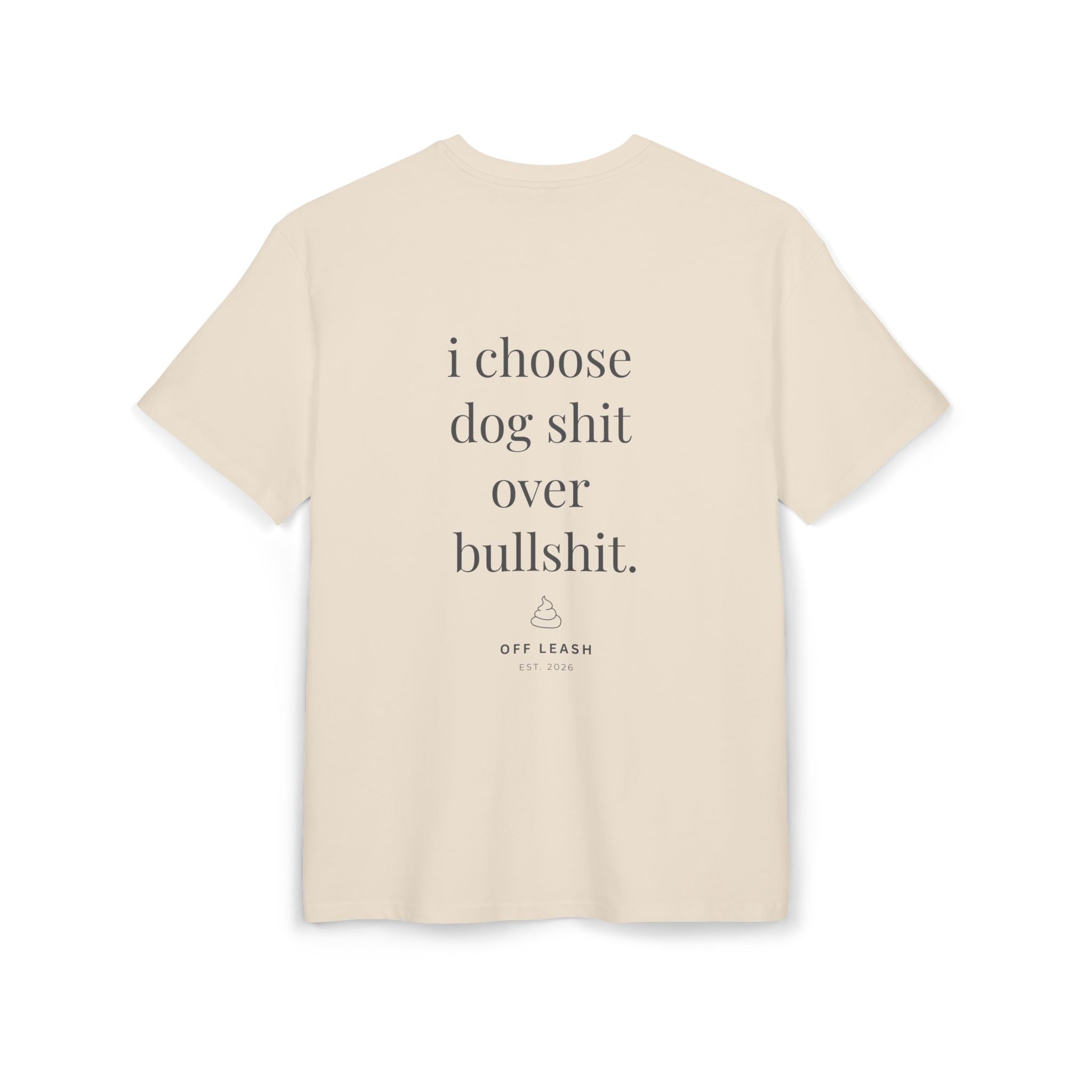 Oversized T-Shirt „I choose dog shit over bullshit.“, 100% Baumwolle