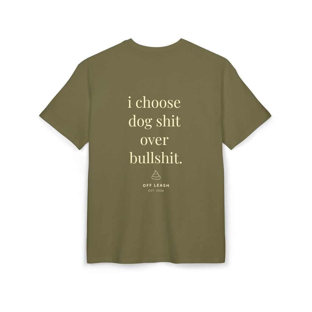 Oversized T-Shirt „I choose dog shit over bullshit.“, 100% Baumwolle