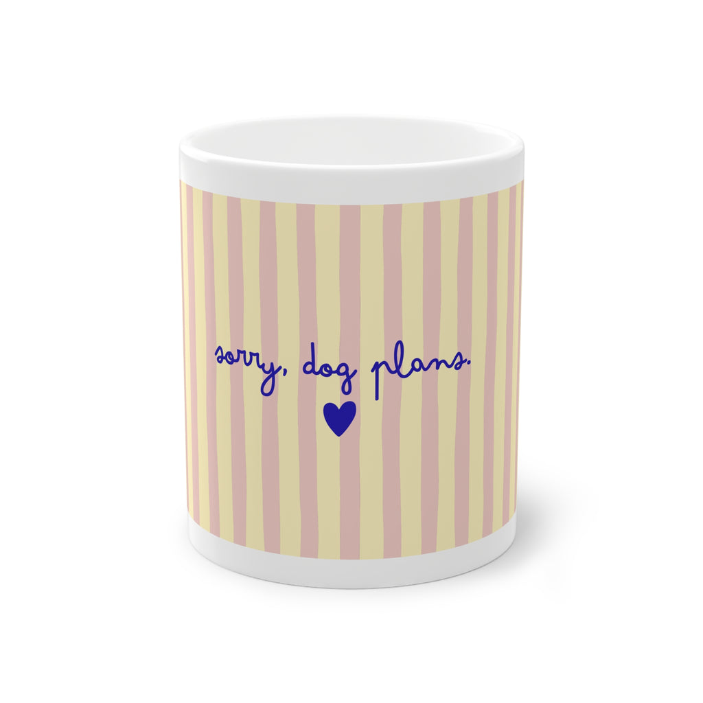 Sorry, Dog Plans. – Dog Lover Tasse