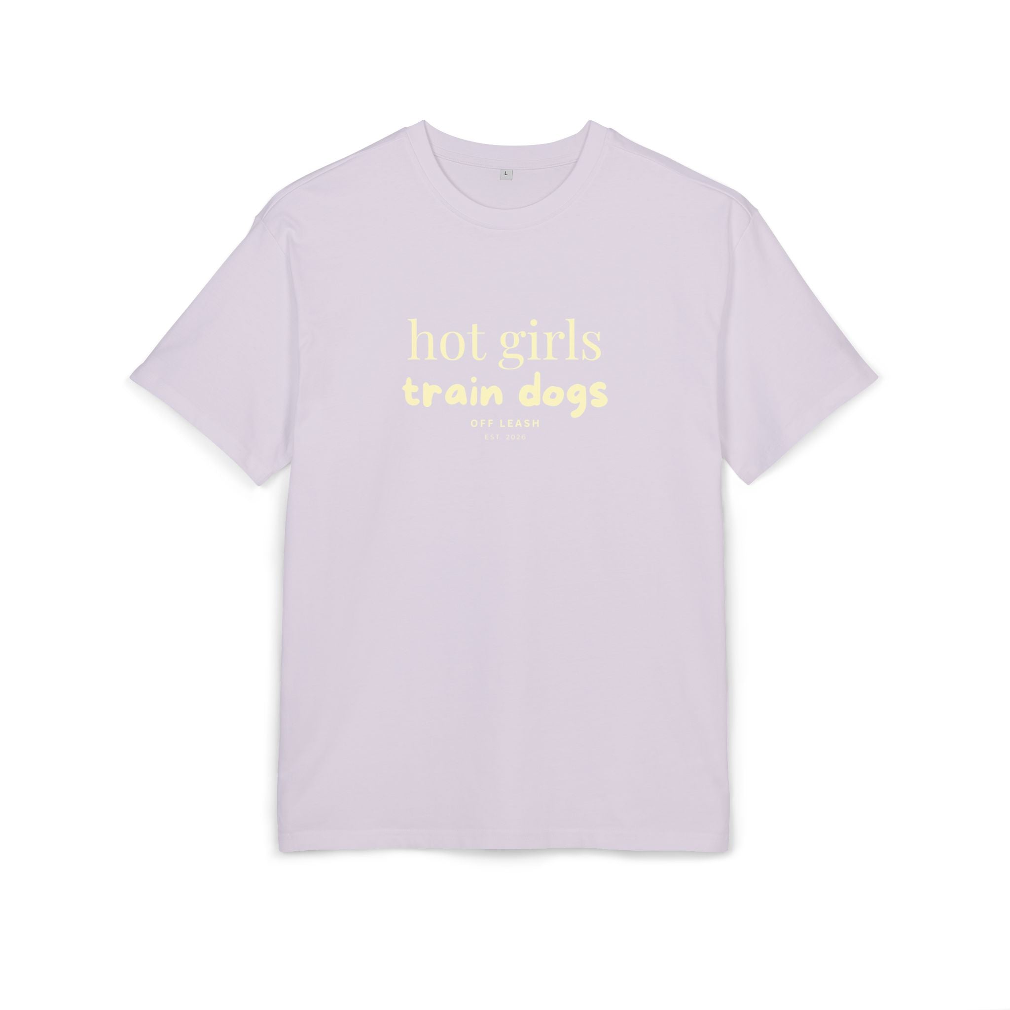 Hot Girls Train Dogs Oversized T-Shirt, 100% Baumwolle