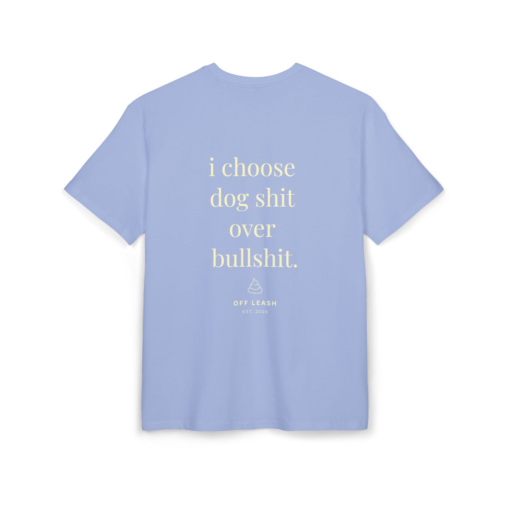 Oversized T-Shirt „I choose dog shit over bullshit.“, 100% Baumwolle