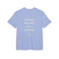 Oversized T-Shirt „I choose dog shit over bullshit.“, 100% Baumwolle