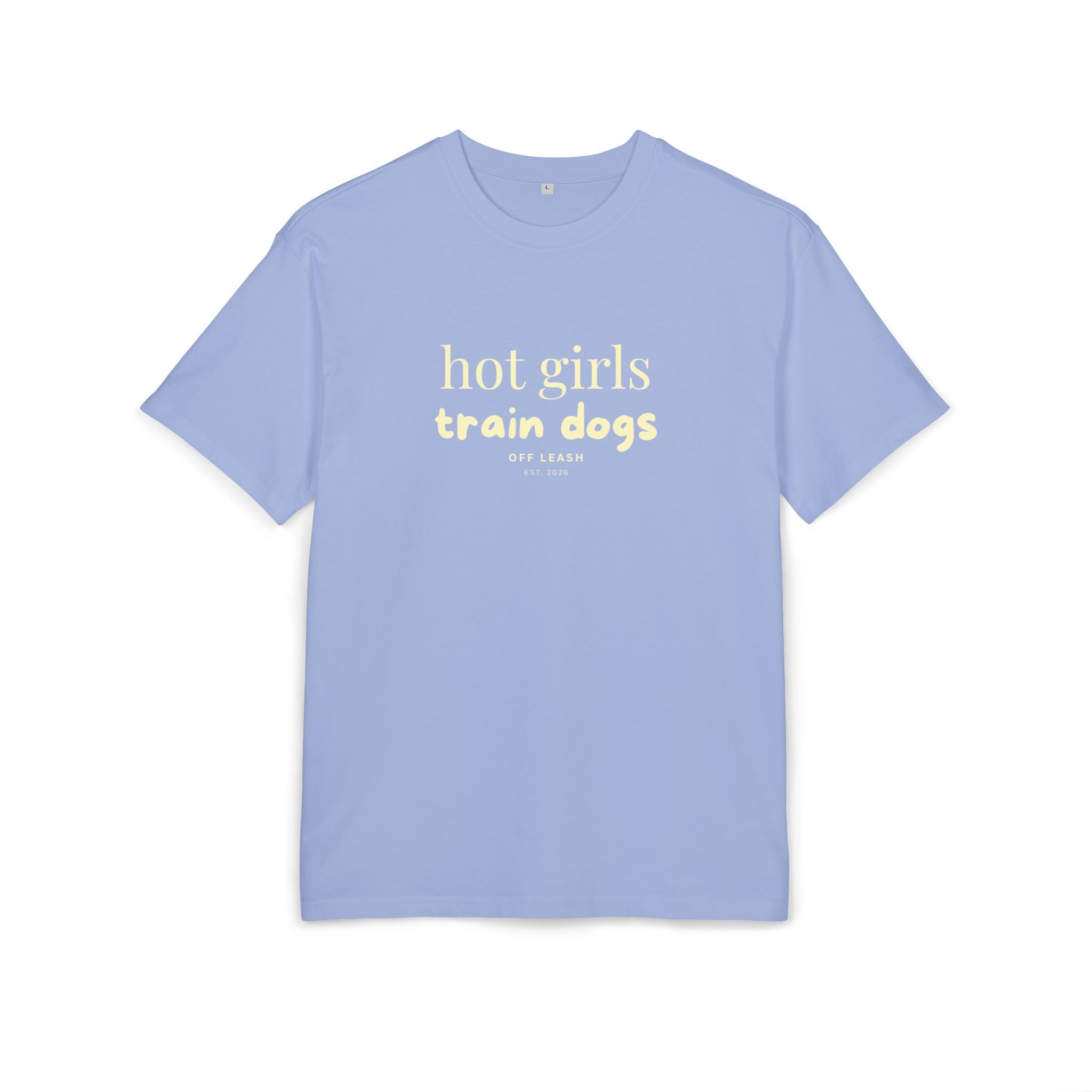 Hot Girls Train Dogs Oversized T-Shirt, 100% Baumwolle