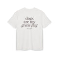 Dogs Are My Green Flag Oversized T-Shirt, 100% Baumwolle